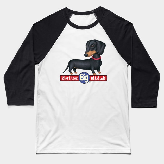 Cute Doxie Dachshund with short legs big attitude Baseball T-Shirt by Danny Gordon Art